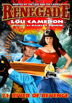 Renegade 21: River of Revenge - Renegade - Captain Gringo Western, #21