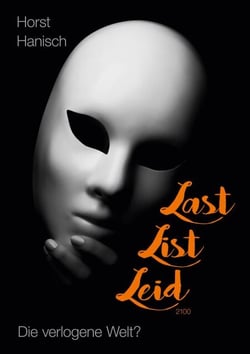 Last List Leid 2100 - Die verlogene Welt?