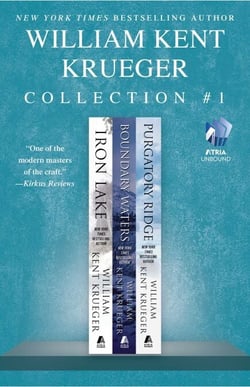 The William Kent Krueger Collection #1 - Iron Lake, Boundary Waters, and Purgatory Ridge