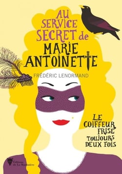 Le coiffeur frise toujours deux fois - Au service secret de Marie-Antoinette - 6
