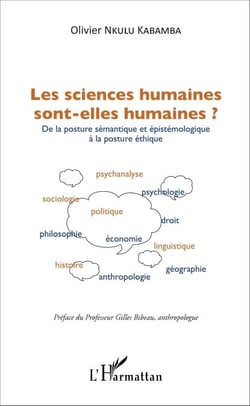 Les sciences humaines sont-elles humaines ? - De la posture sémantique et épistémologique à la posture éthique