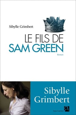Le fils de Sam Green suivi de Le père de Tom Green
