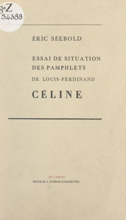 Essai de situation des pamphlets de Louis-Ferdinand Céline