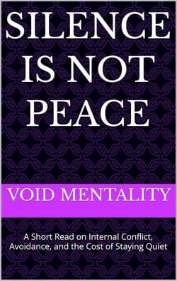 Silence Is Not Peace - The Void Mentality Series, #2