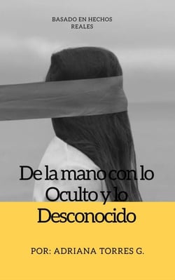 De la Mano con lo Oculto y lo Desconocido