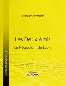Les Deux Amis - Le Négociant de Lyon