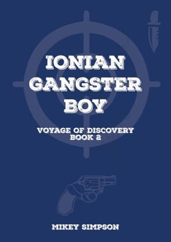 Ionian Gangster Boy - Book 2 - Ionian Gangster Boy, #2