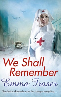 We Shall Remember - The choices she made under fire changed everything . . .