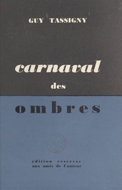 Carnaval des ombres - Origine, mécanisme et destin des hommes