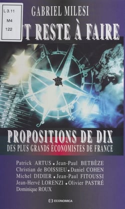 Tout reste à faire : propositions de dix des plus grands économistes de France
