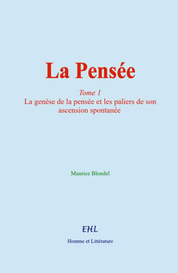 La Pensée - (tome 1) La genèse de la pensée et les paliers de son ascension spontanée