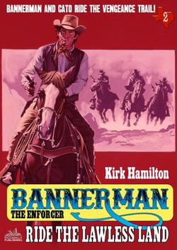 Bannerman the Enforcer 2: Ride the Lawless Land - Bannerman the Enforcer, #2