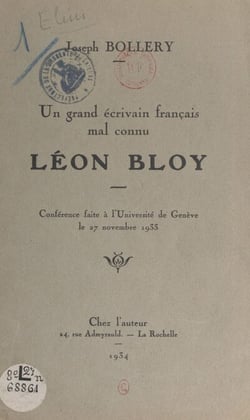Un grand écrivain français mal connu, Léon Bloy - Conférence faite à l'Université de Genève le 27 novembre 1933