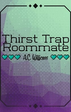 Thirst Trap Roommate
