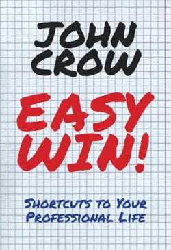 Easy Win!: Shortcuts to Your Professional Life