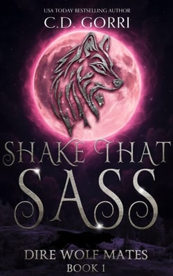 Shake That Sass - Dire Wolf Mates, #1