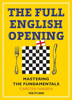 The Full English Opening - Mastering the Fundamentals