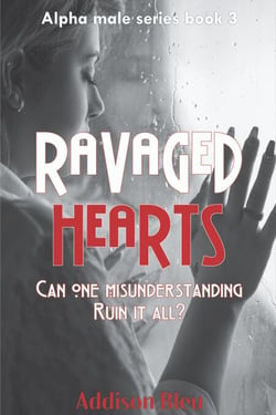 Ravaged Hearts - Alpha Male Romance, #3