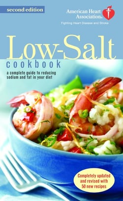 The American Heart Association Low-Salt Cookbook - A Complete Guide to Reducing Sodium and Fat in Your Diet (AHA, American Heart Association Low-Salt Cookbook)