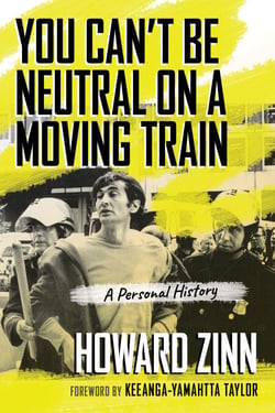 You Can't Be Neutral on a Moving Train - A Personal History of Our Times