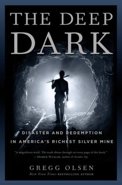 The Deep Dark - Disaster and Redemption in America's Richest Silver Mine