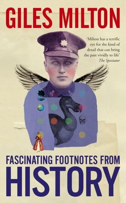 Fascinating Footnotes From History - Fascinating Footnotes from History