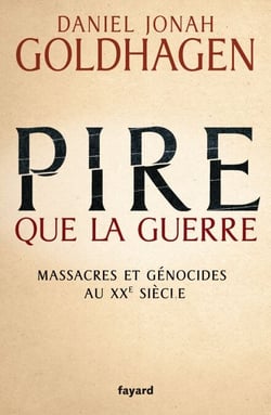 Pire que la guerre - Massacres et génocides au XXe siècle
