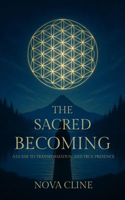 The Sacred Becoming: A Guide to Transformation and True Presence - The Sacred Becoming, #1