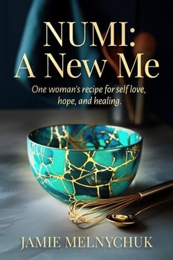 NUMI: A New Me: One woman's recipe for self love, hope and healing