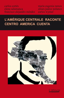 L'Amérique centrale raconte 2014 / Centro América cuenta 2014 - (Édition bilingue/Edición bilingüe)
