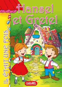Hansel et Gretel - Contes et Histoires pour enfants