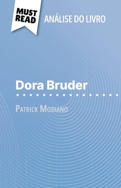 Dora Bruder de Patrick Modiano (Análise do livro) - Análise completa e resumo pormenorizado do trabalho