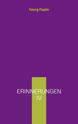 Erinnerungen IV - Endlich Rentner