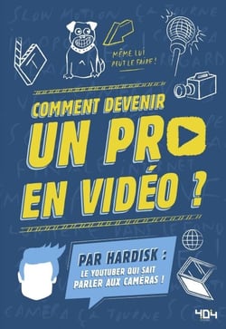 Hardisk - Comment devenir un pro en vidéo ?
