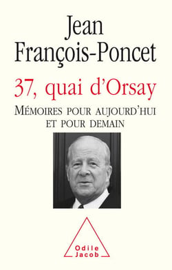37, quai d'Orsay - Mémoires pour aujourd’hui et pour demain