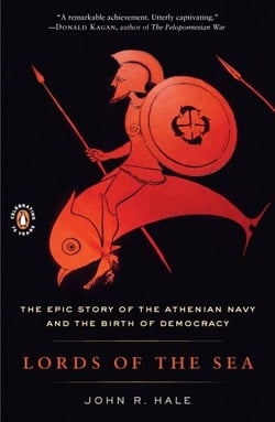 Lords of the Sea - The Epic Story of the Athenian Navy and the Birth of Democracy