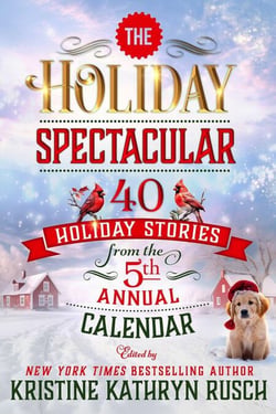 The Holiday Spectacular #5 - Holiday Anthology Series