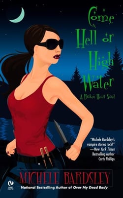 Come Hell or High Water - A Broken Heart Novel