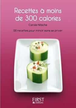 Le Petit Livre de - Recettes à moins de 300 calories
