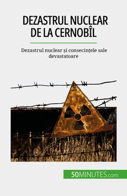 Dezastrul nuclear de la Cernobîl - Dezastrul nuclear și consecințele sale devastatoare