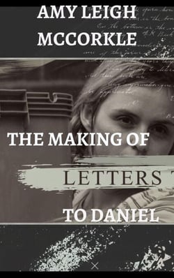 The Making of Letters to Daniel