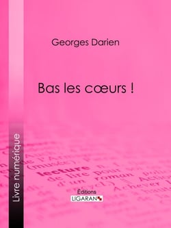 Bas les cœurs !