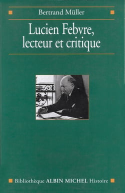 Lucien Febvre, lecteur et critique