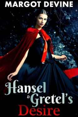 Hansel And Gretel’s Desire (Adult Fairytale FFM Threesome Erotica) - Furry-Tales, #5