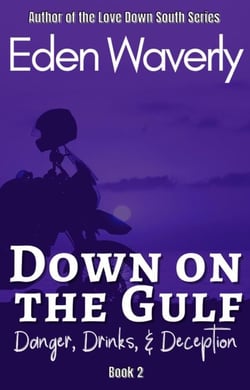Down on the Gulf: Danger, Drinks, &amp; Deception - Down South, #2