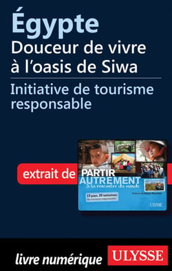 Egypte : Douceur de vivre à l oasis de Siwa