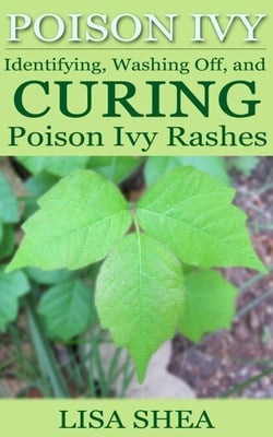 Poison Ivy - Identifying, Washing Off, and Curing Poison Ivy Rashes