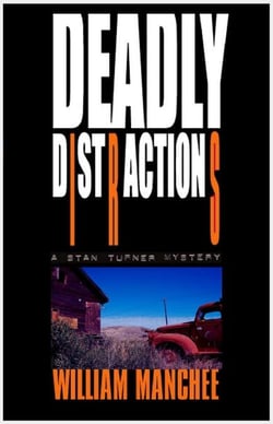 Deadly Distractions, A Stan Turner Mystery Vol 6 - The Stan Turner Mysteries, #6