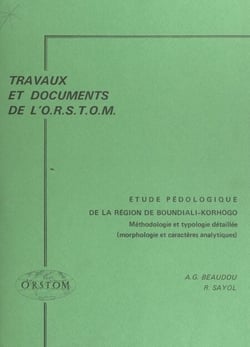 Étude pédologique de la région de Boundiali-Korhogo (nord de la Côte d'Ivoire) - Méthodologie et typologie détaillée (morphologie et caractères analytiques)