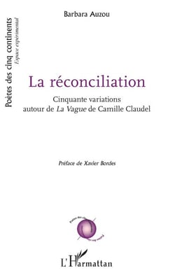 La réconciliation - Cinquante variations autour de <em>La Vague </em>de Camille Claudel